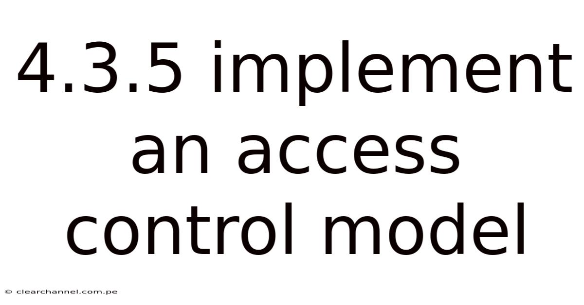4.3.5 Implement An Access Control Model