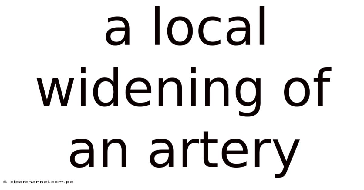 A Local Widening Of An Artery