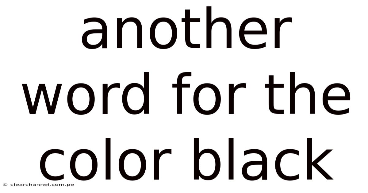 Another Word For The Color Black