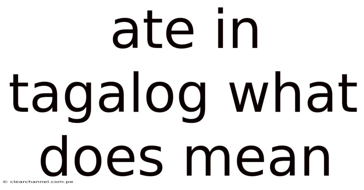 Ate In Tagalog What Does Mean