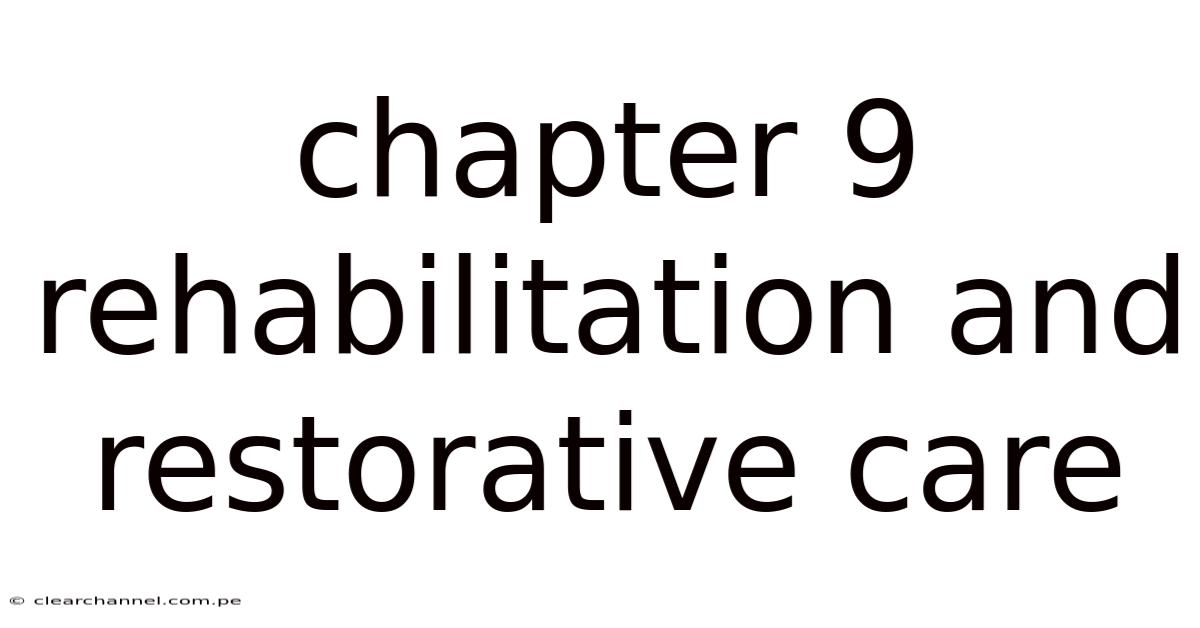 Chapter 9 Rehabilitation And Restorative Care