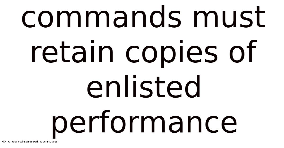 Commands Must Retain Copies Of Enlisted Performance