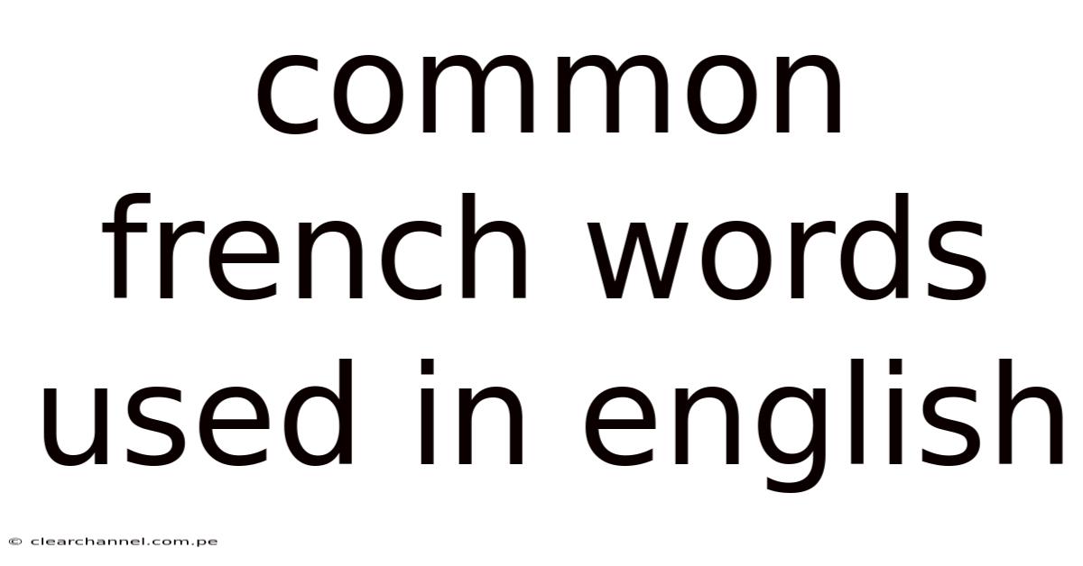 Common French Words Used In English