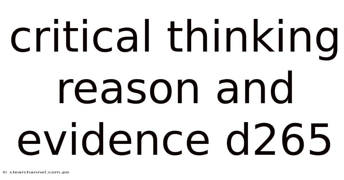 Critical Thinking Reason And Evidence D265