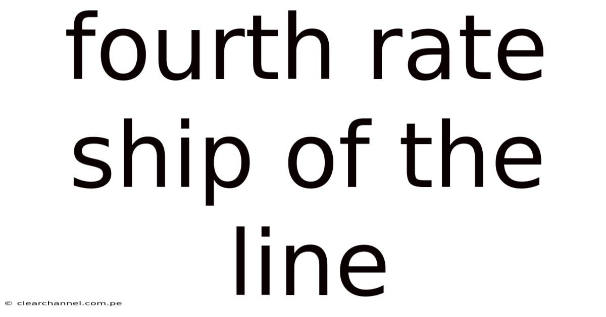 Fourth Rate Ship Of The Line