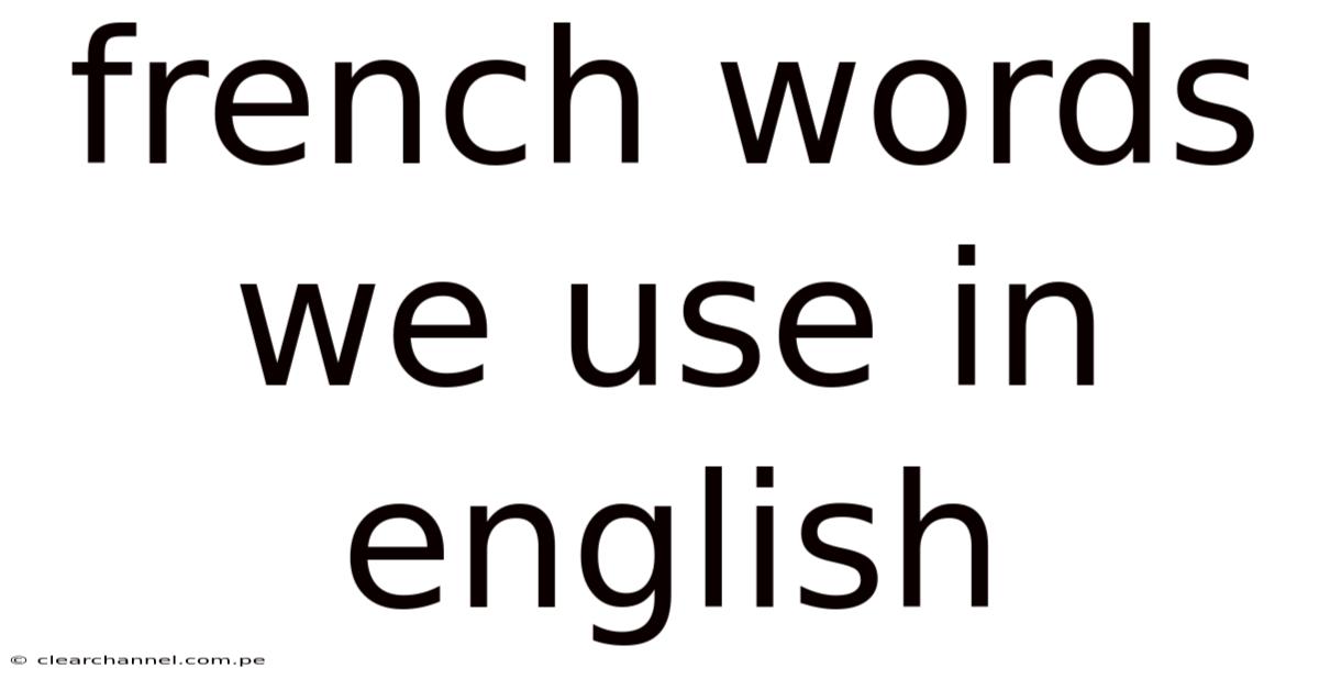French Words We Use In English
