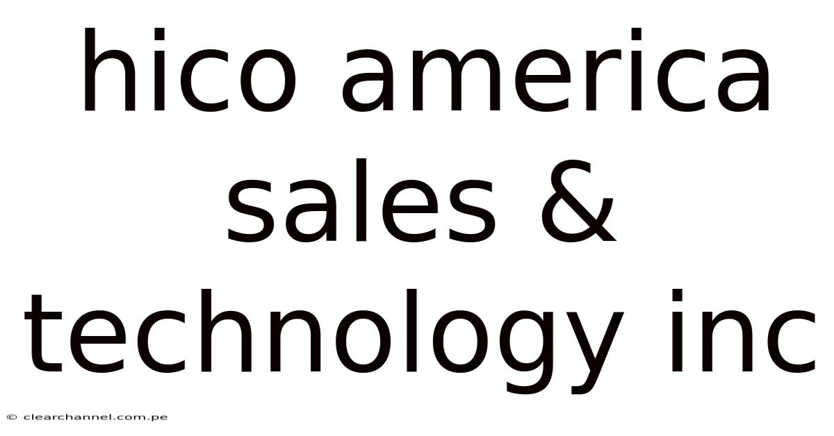 Hico America Sales & Technology Inc