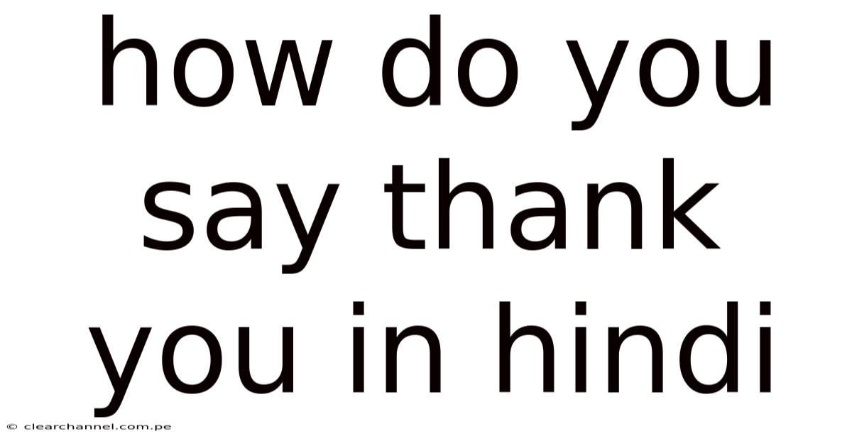 How Do You Say Thank You In Hindi