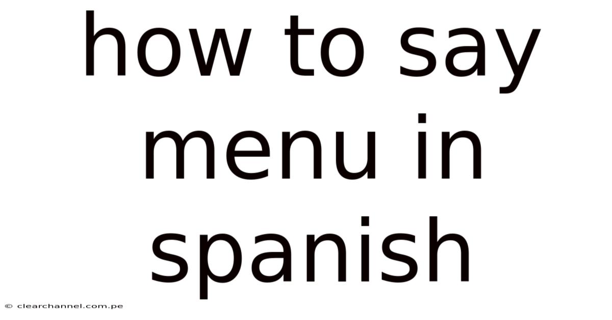 How To Say Menu In Spanish