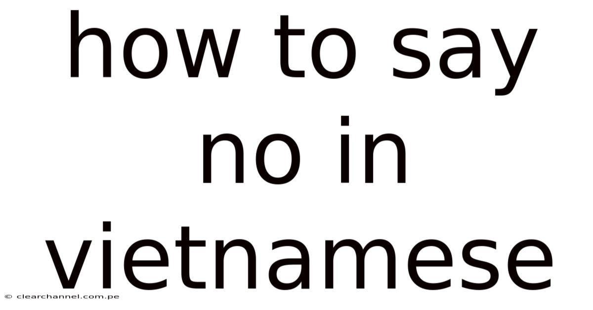 How To Say No In Vietnamese