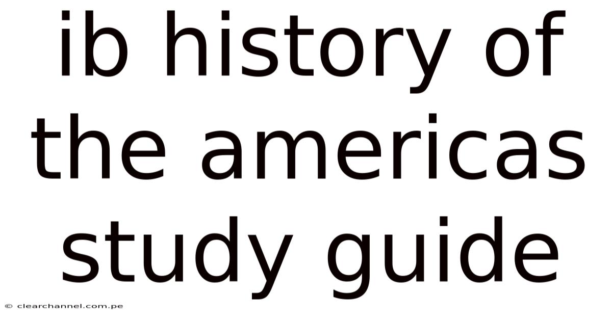 Ib History Of The Americas Study Guide