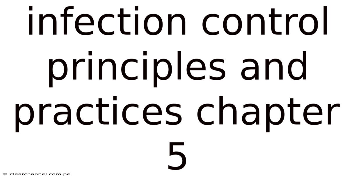 Infection Control Principles And Practices Chapter 5