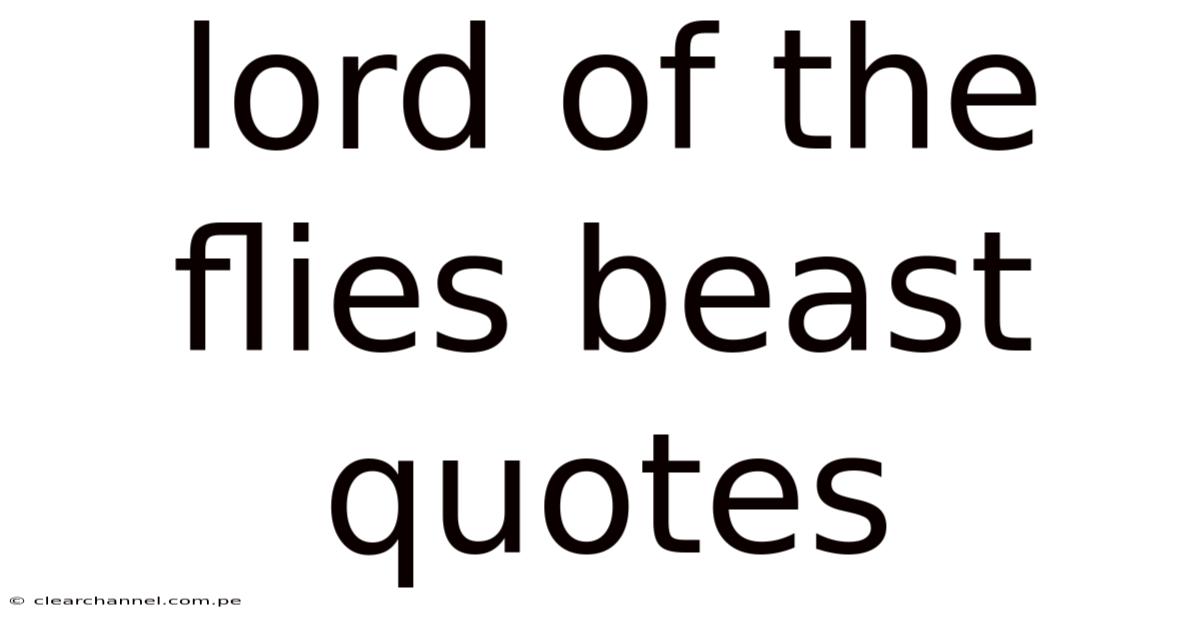 Lord Of The Flies Beast Quotes