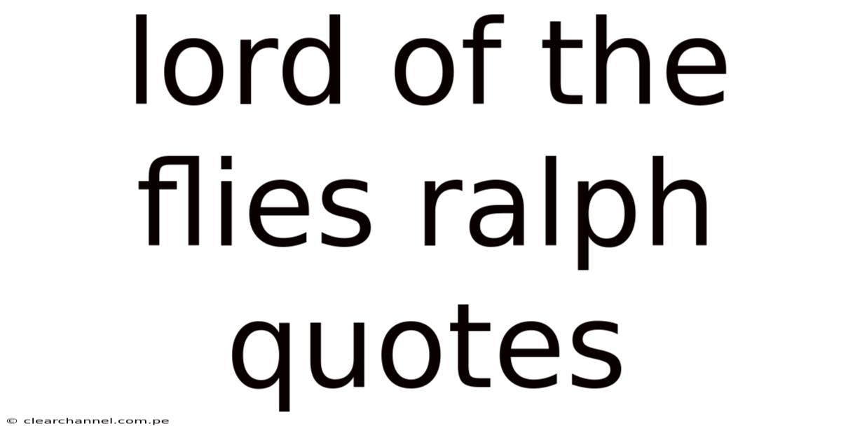 Lord Of The Flies Ralph Quotes