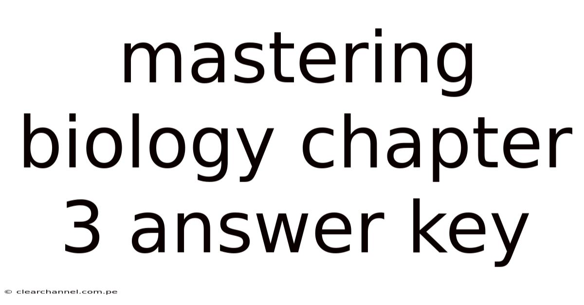 Mastering Biology Chapter 3 Answer Key