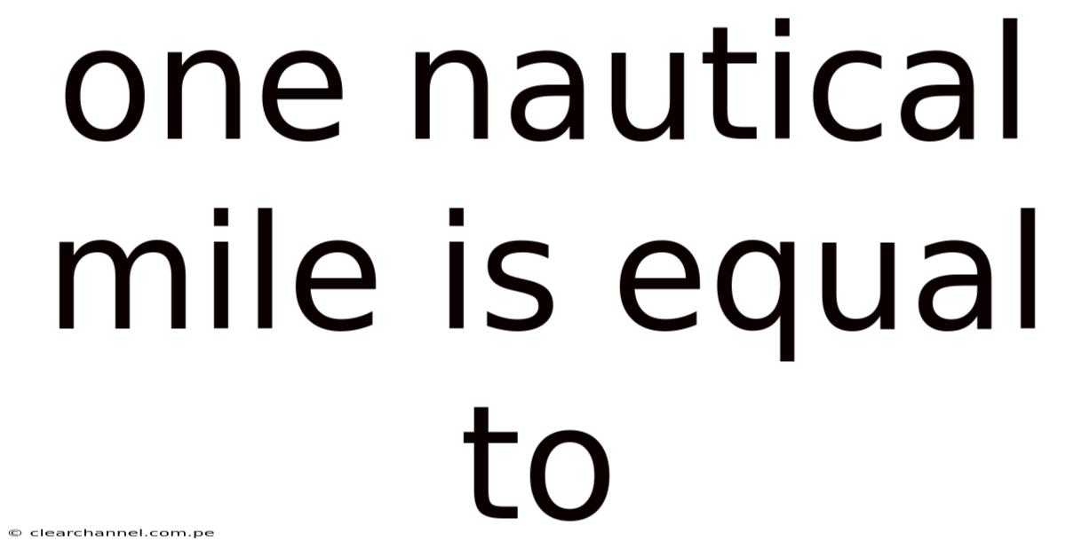 One Nautical Mile Is Equal To
