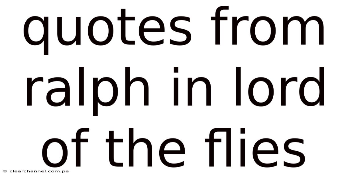 Quotes From Ralph In Lord Of The Flies