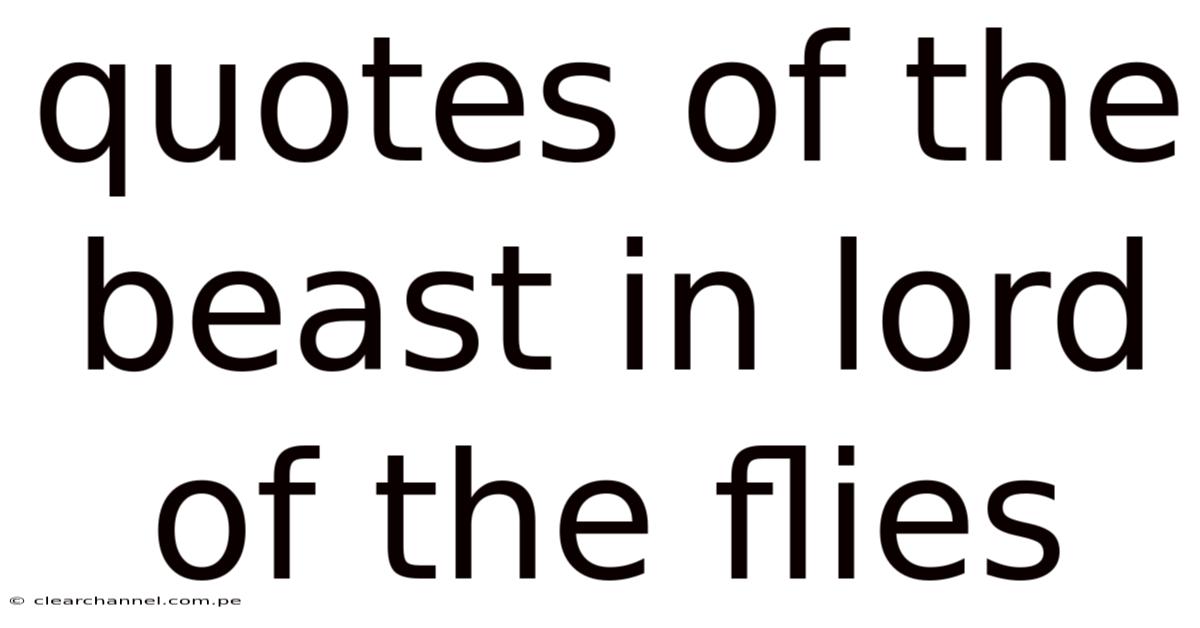 Quotes Of The Beast In Lord Of The Flies
