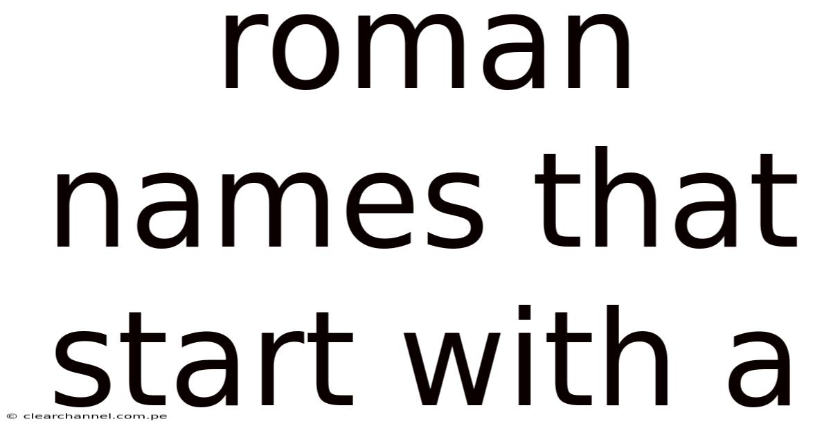 Roman Names That Start With A
