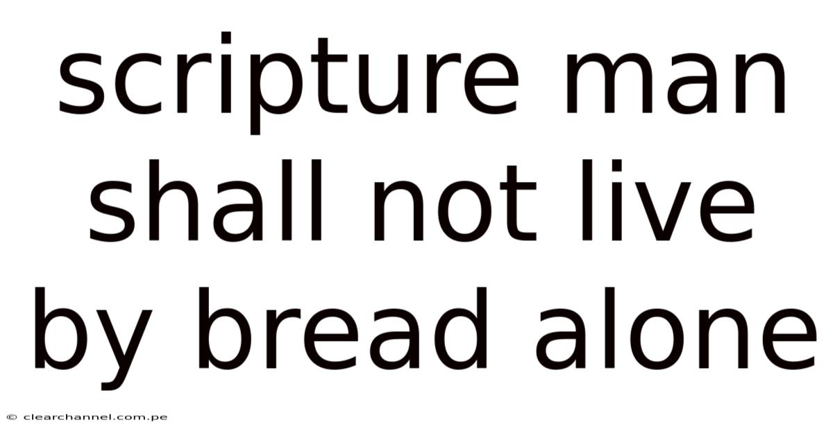 Scripture Man Shall Not Live By Bread Alone