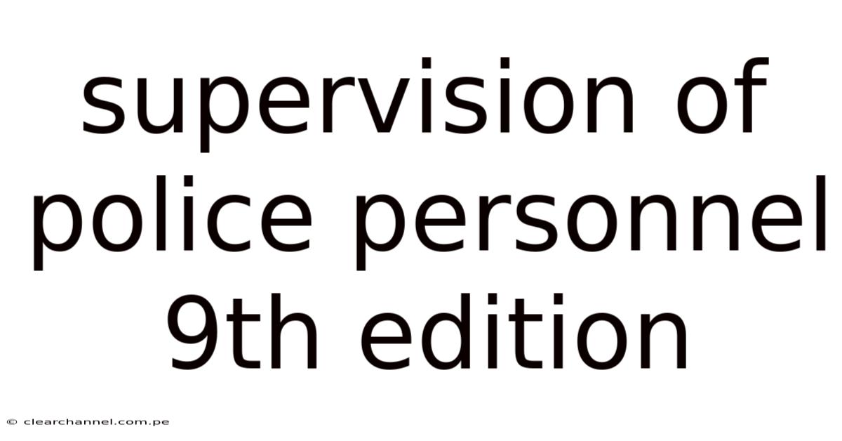 Supervision Of Police Personnel 9th Edition