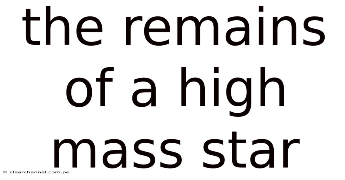 The Remains Of A High Mass Star