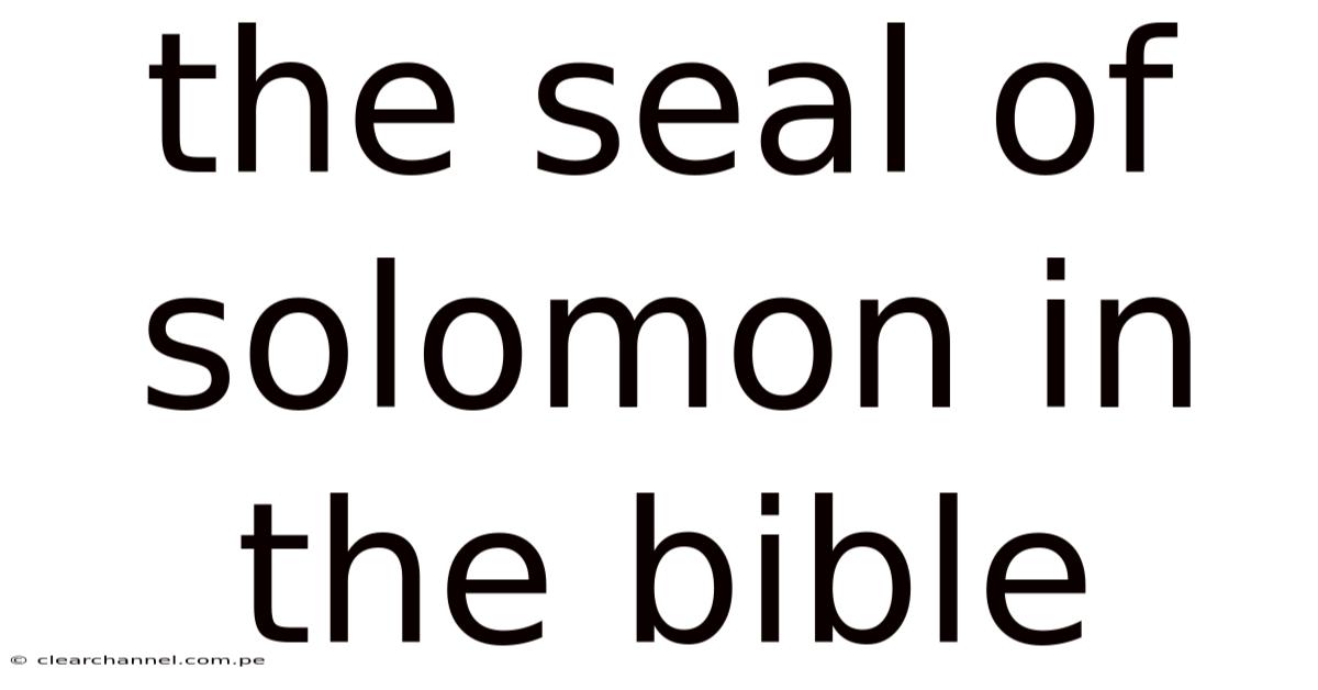 The Seal Of Solomon In The Bible
