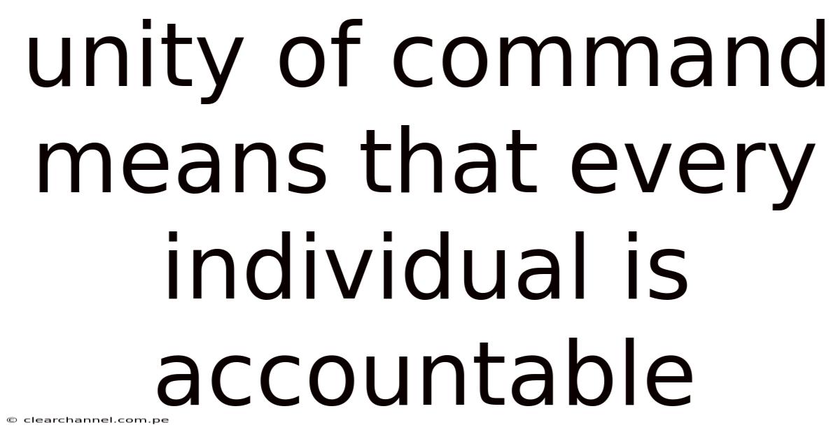 Unity Of Command Means That Every Individual Is Accountable
