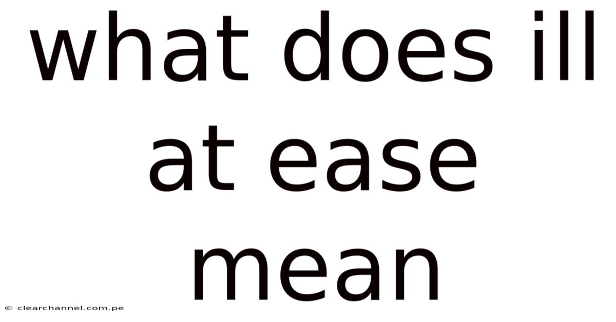 What Does Ill At Ease Mean
