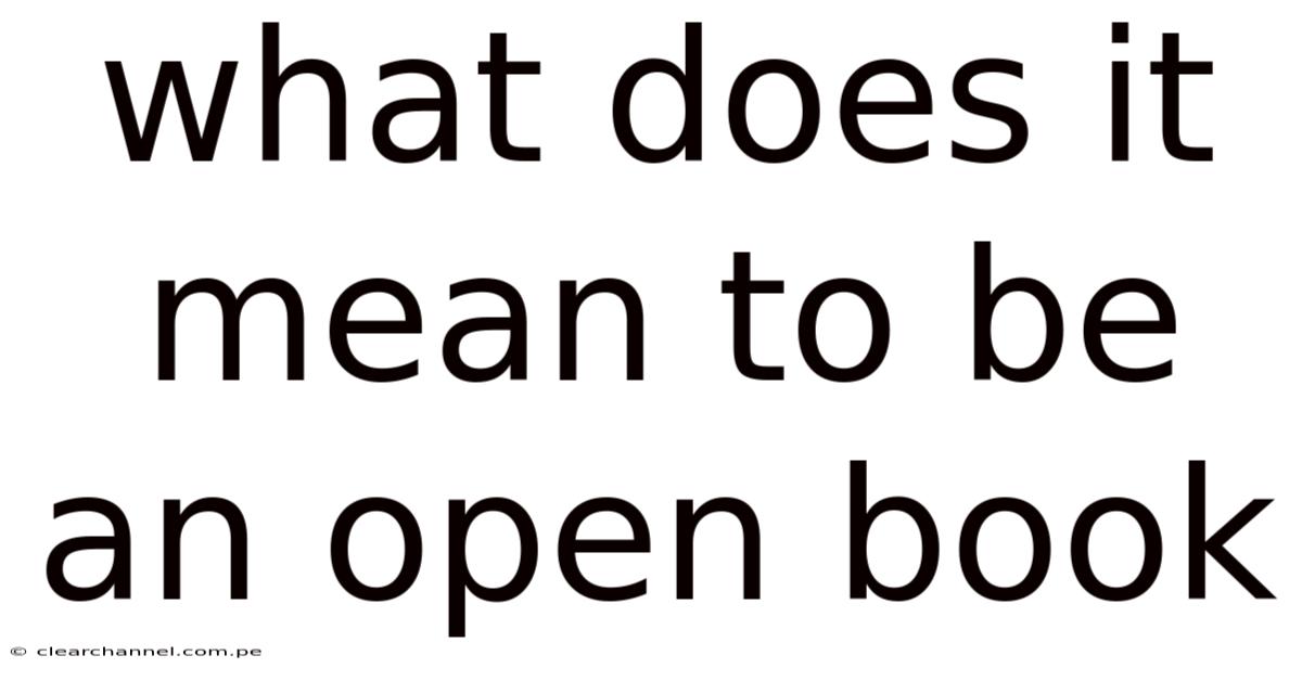 What Does It Mean To Be An Open Book