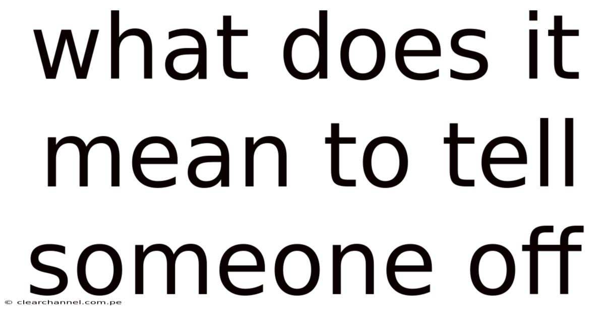 What Does It Mean To Tell Someone Off