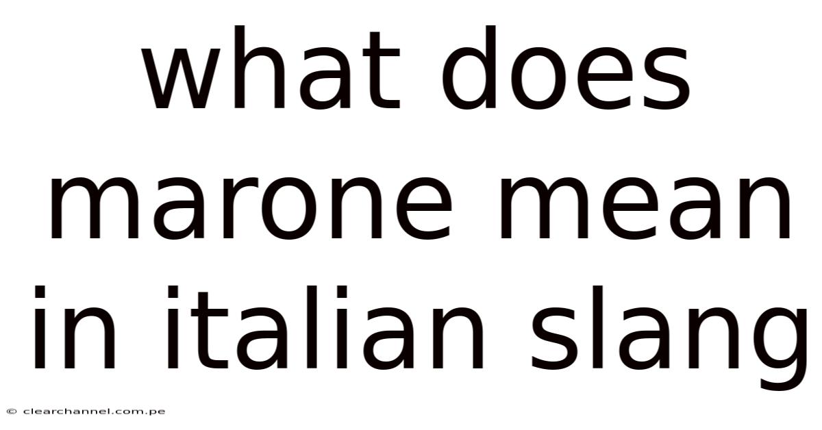 What Does Marone Mean In Italian Slang