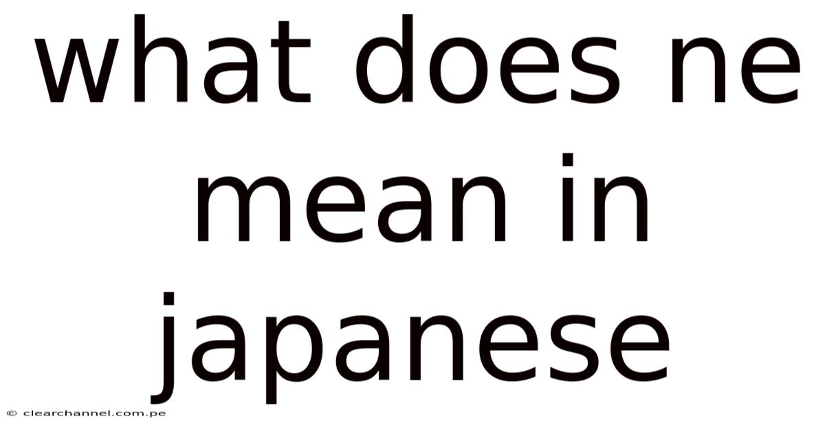 What Does Ne Mean In Japanese