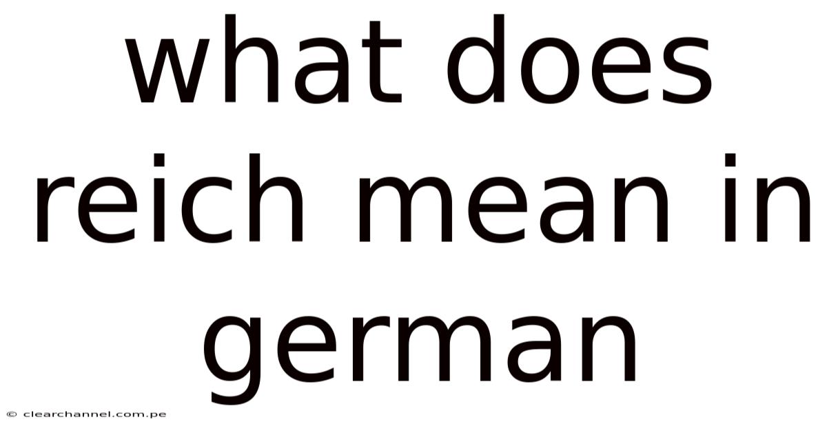 What Does Reich Mean In German