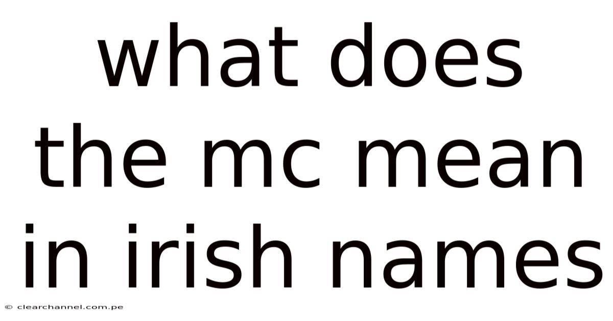 What Does The Mc Mean In Irish Names