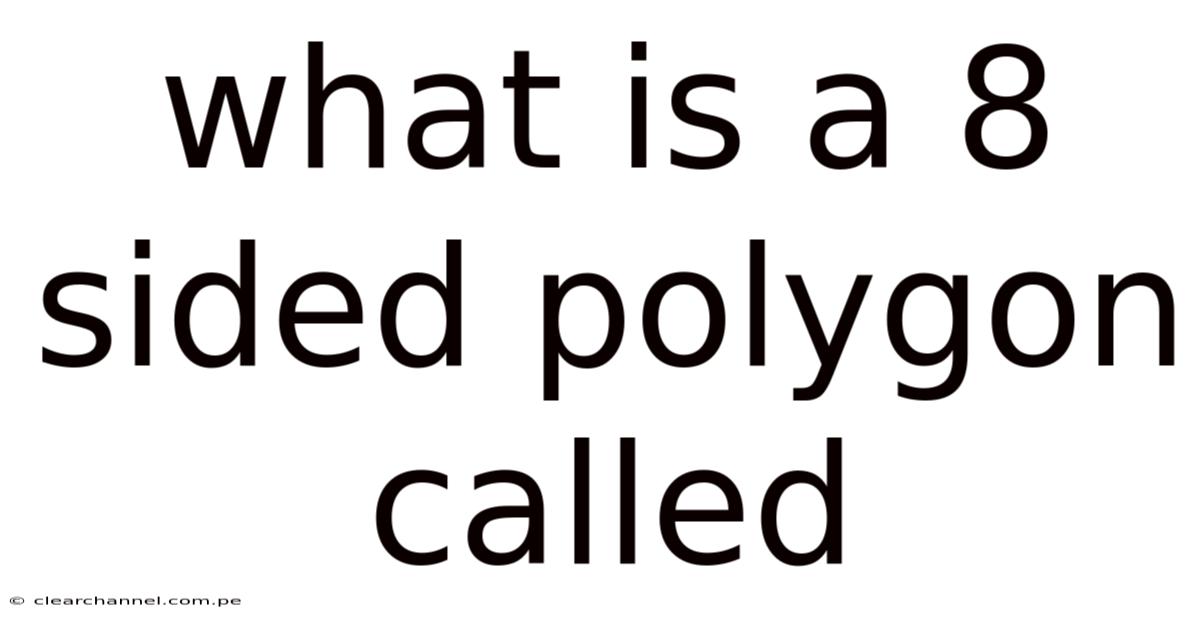 What Is A 8 Sided Polygon Called