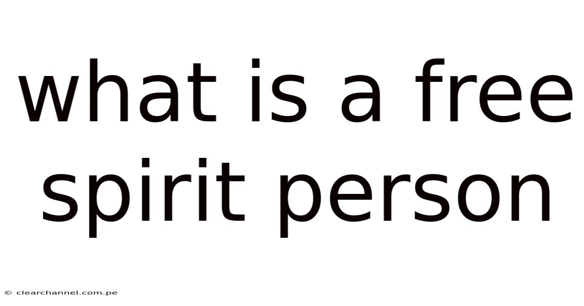 What Is A Free Spirit Person