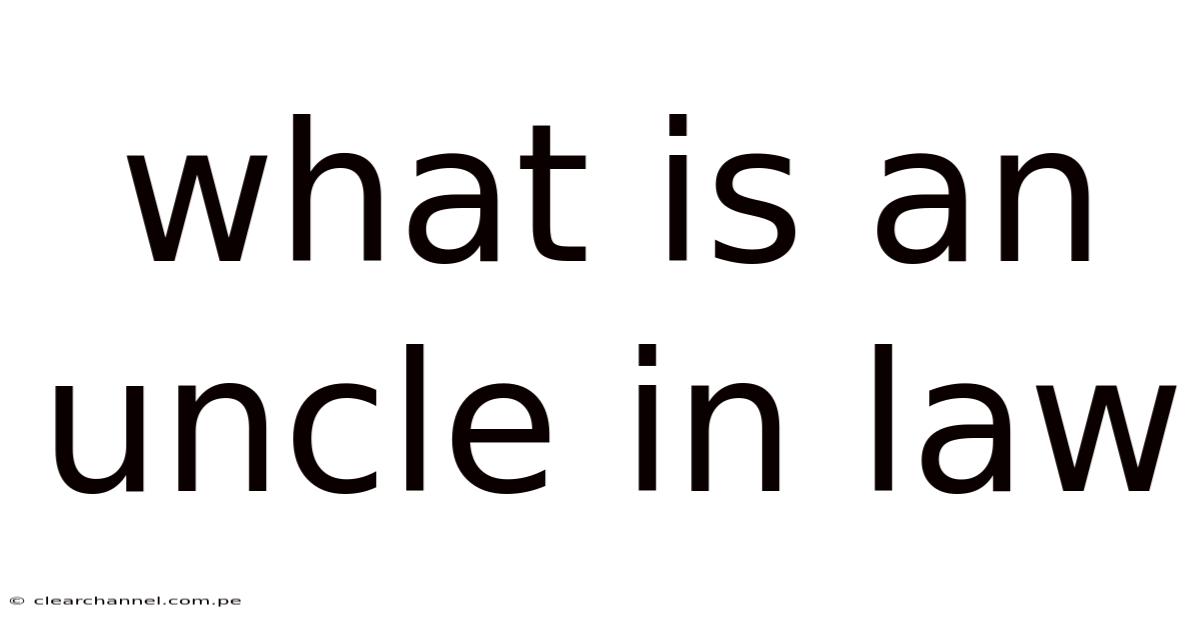 What Is An Uncle In Law