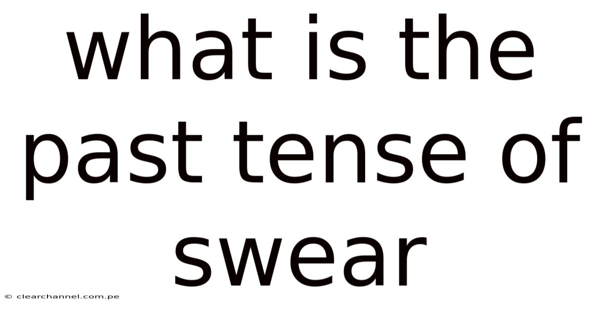 What Is The Past Tense Of Swear