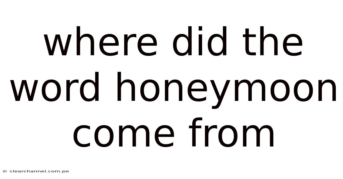 Where Did The Word Honeymoon Come From