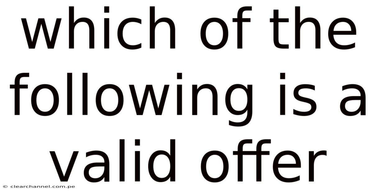 Which Of The Following Is A Valid Offer