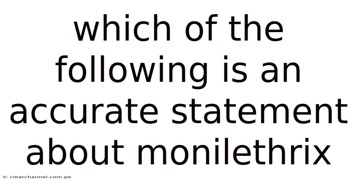 Which Of The Following Is An Accurate Statement About Monilethrix