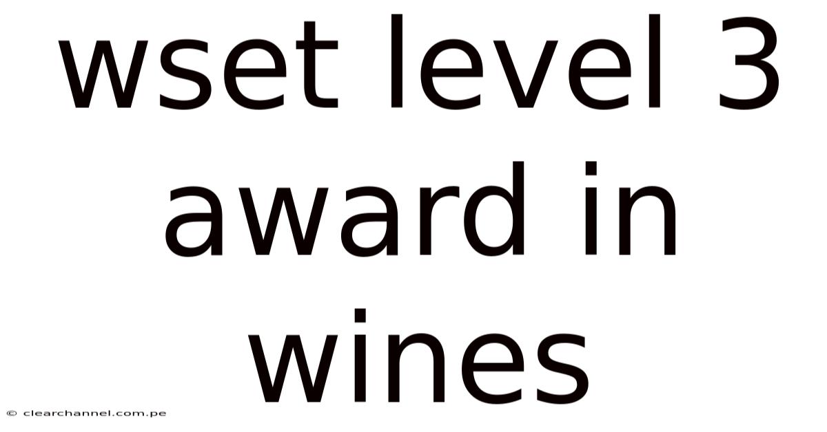 Wset Level 3 Award In Wines
